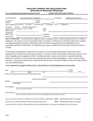 5
APPLICANT CONSENT AND DISCLOSURE FORM
University of Wisconsin-Milwaukee
NOTE TO APPLICANT: The position you have applied...