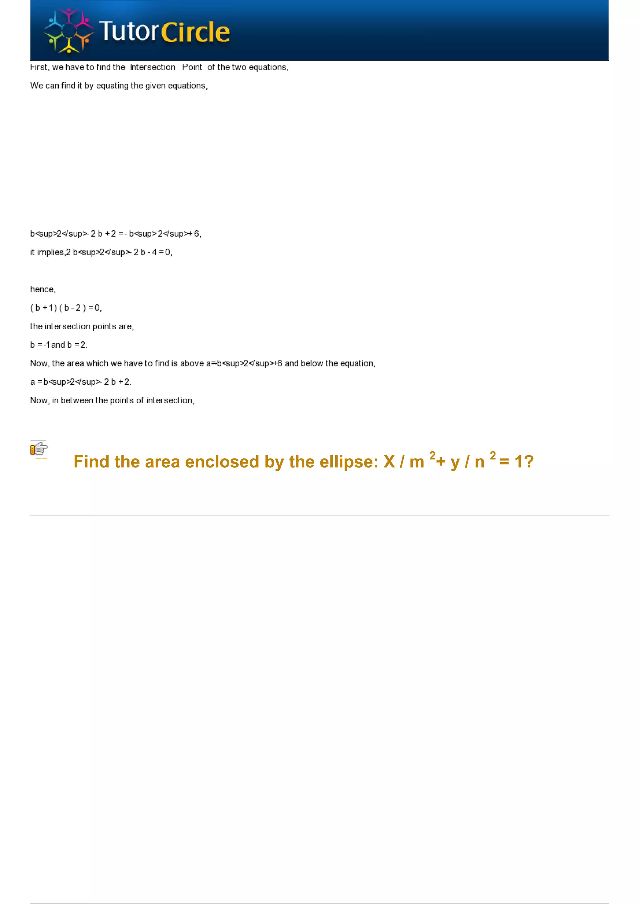 Find the area enclosed by the ellipse: X / m 2+ y / n 2 = 1?
 