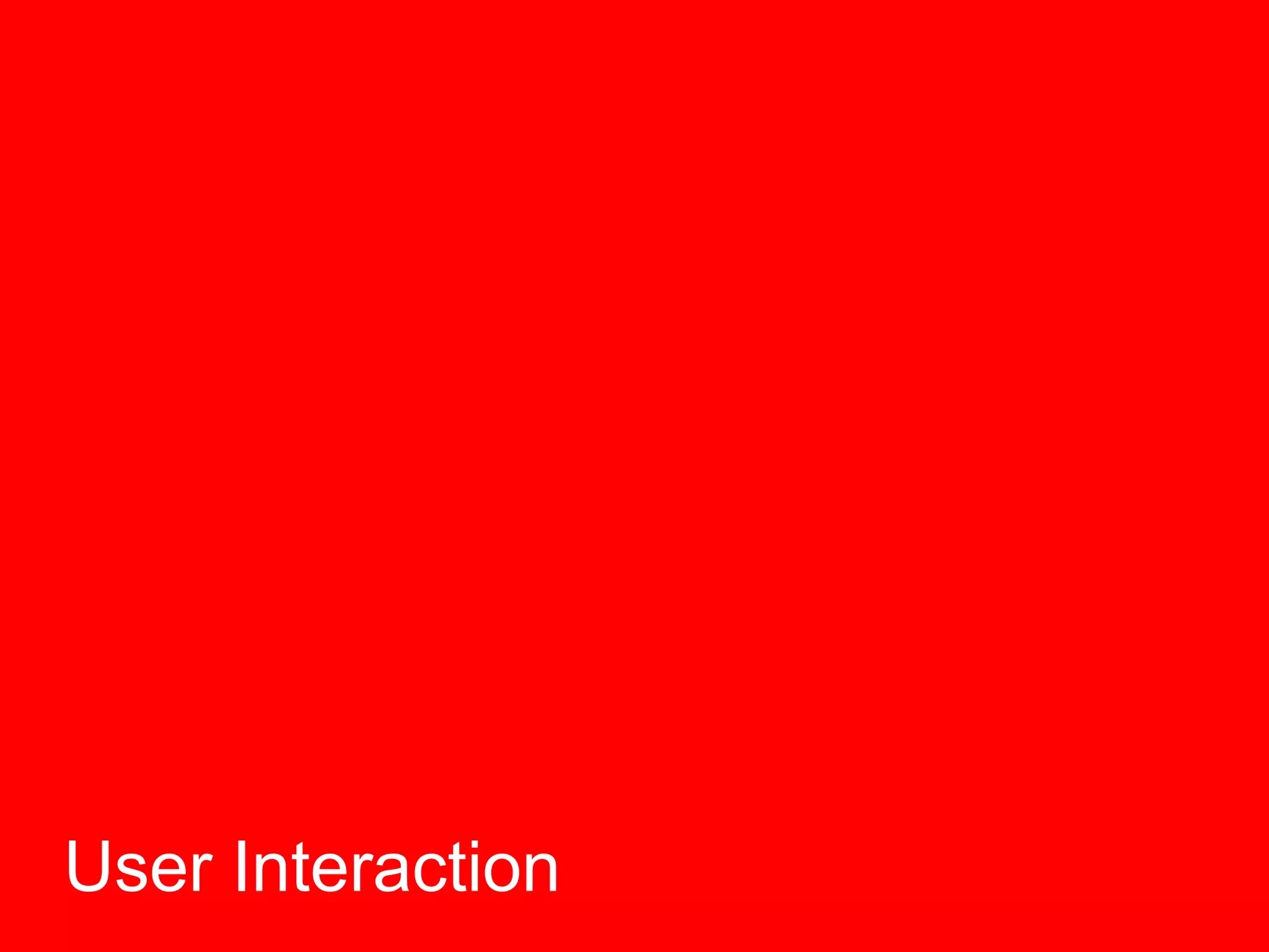 User Interaction  