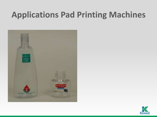 Applications Pad Printing Machines
 