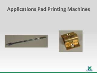Applications Pad Printing Machines
 