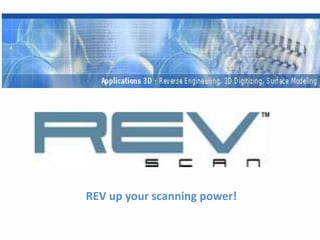 REV up your scanning power! 