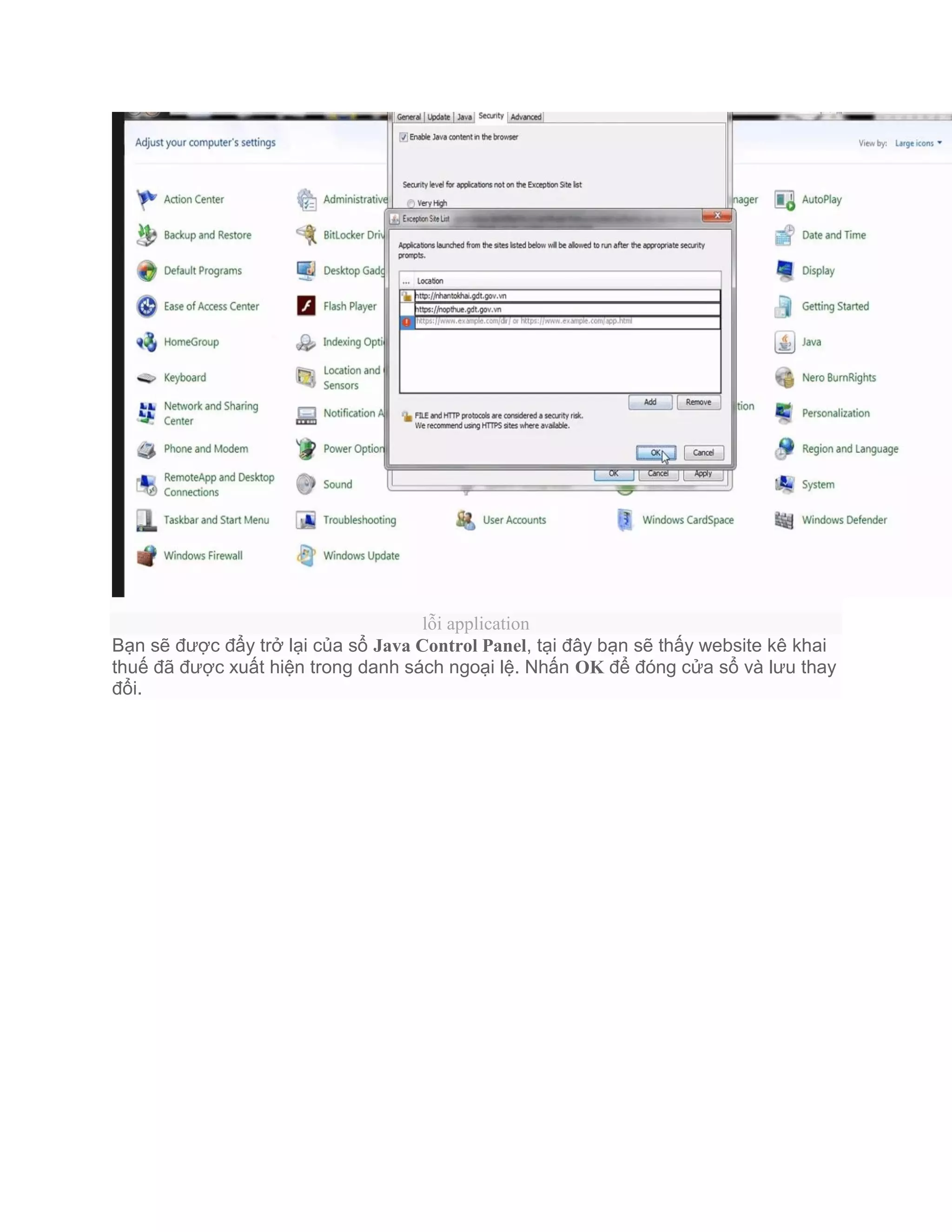 lỗi application
Bạn sẽ được đẩy trở lại của sổ Java Control Panel, tại đây bạn sẽ thấy website kê khai
thuế đã được xuất hiện trong danh sách ngoại lệ. Nhấn OK để đóng cửa sổ và lưu thay
đổi.
 