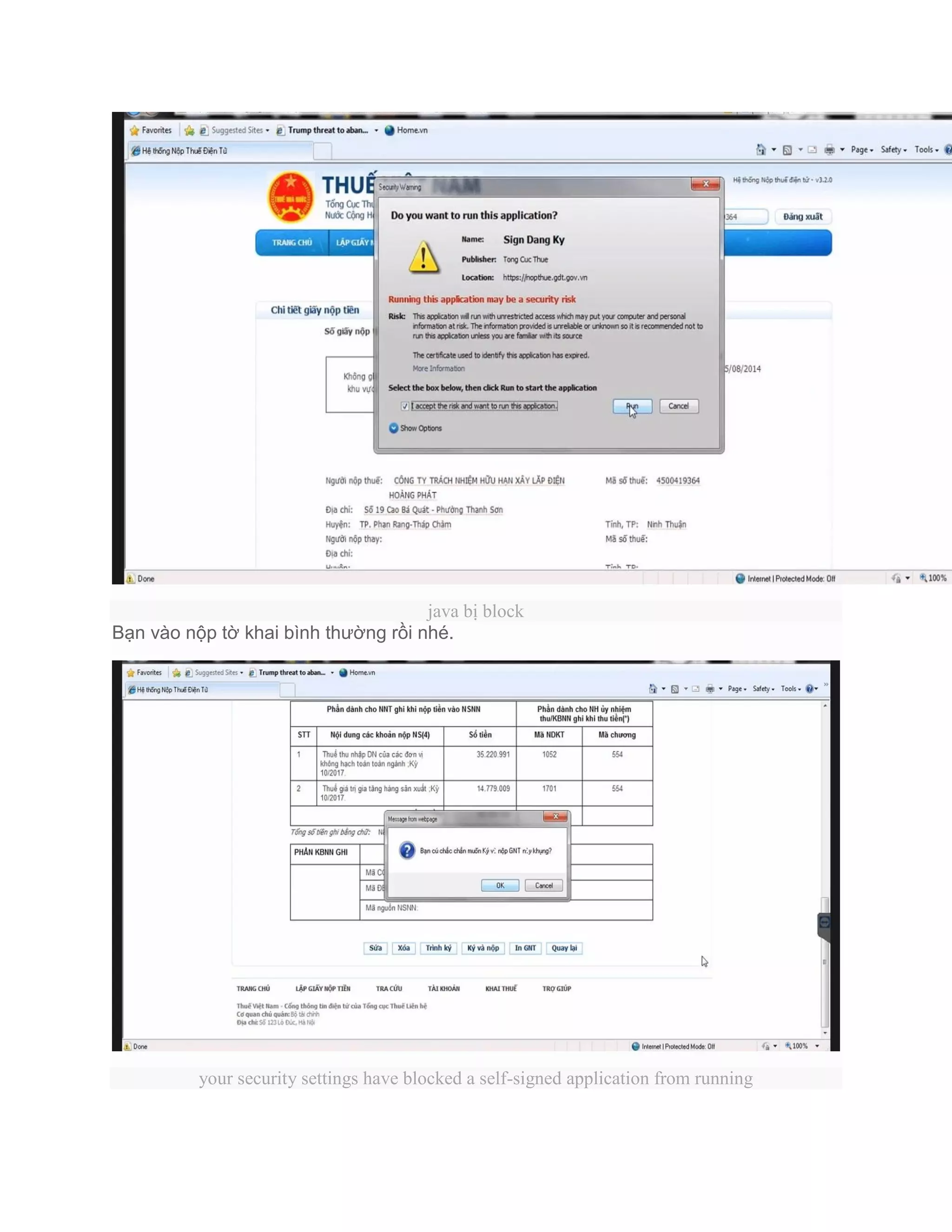 java bị block
Bạn vào nộp tờ khai bình thường rồi nhé.
your security settings have blocked a self-signed application from running
 