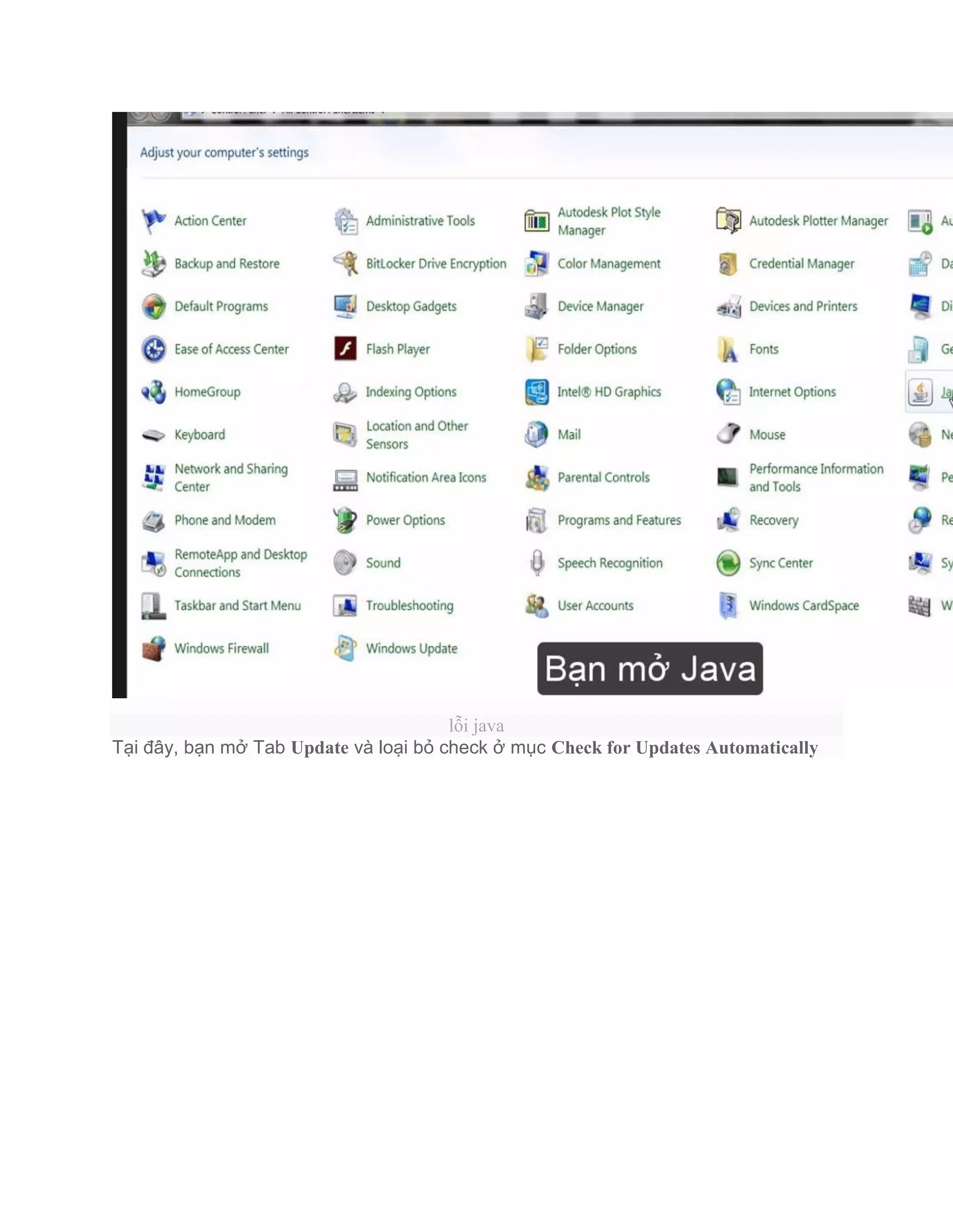 lỗi java
Tại đây, bạn mở Tab Update và loại bỏ check ở mục Check for Updates Automatically
 