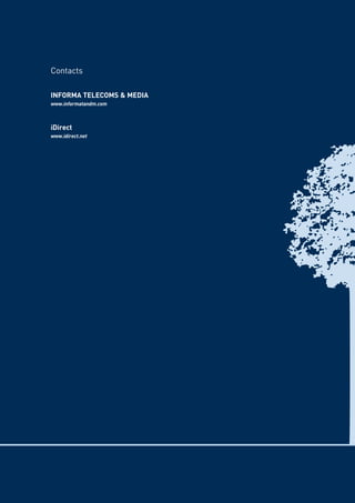Contacts
INFORMA TELECOMS & MEDIA
www.informatandm.com
iDirect
www.idirect.net
 