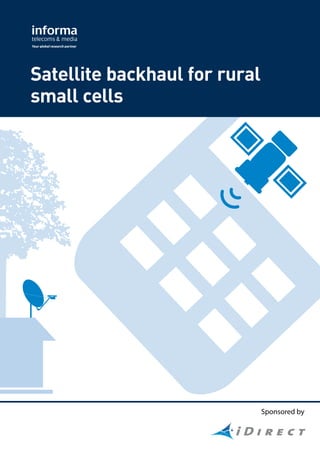 Sponsored by
Satellite backhaul for rural
small cells
 