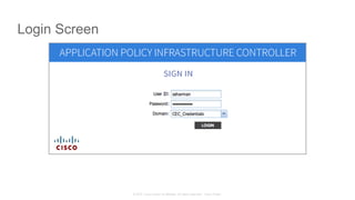 © 2015 Cisco and/or its affiliates. All rights reserved. Cisco Public
Login Screen
 