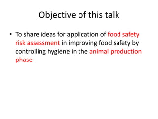 Application of food safety risk assessment in identifying effective control measures during the animal production phase