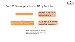 Application for Lower/No Withholding of Tax: Sec 195 (2) & (3) | PPTX
