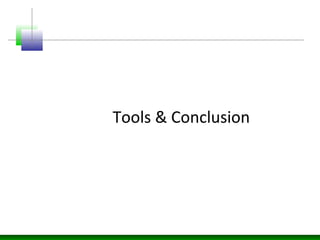 Tools & Conclusion
 