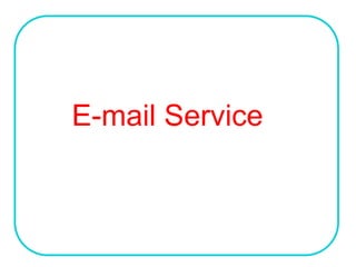 E-mail Service
 