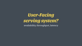 Storage System?
availability,durability,latency
 