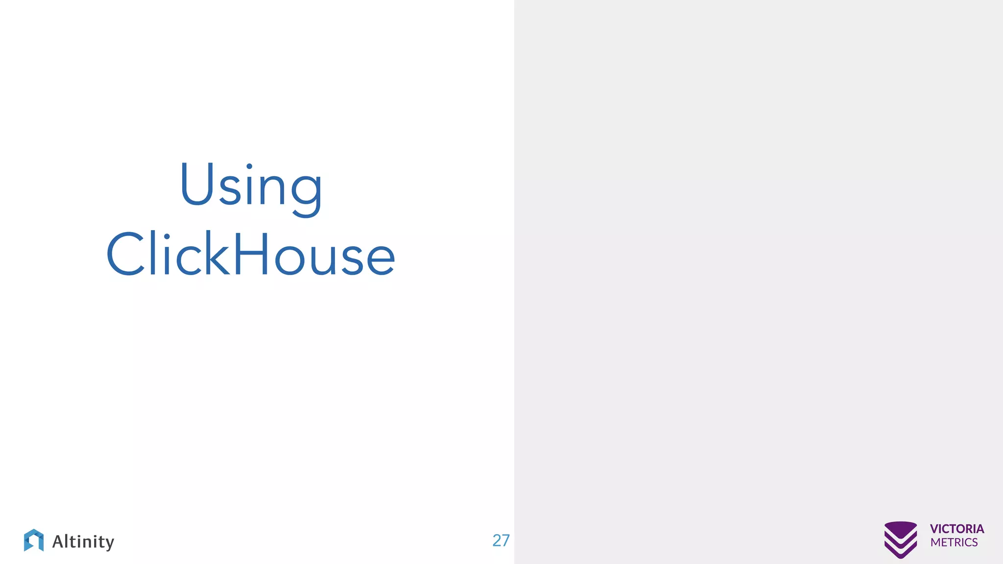 Using ClickHouse 27 