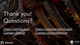 Thank you!
Questions?
https://altinity.com
Contact Altinity
48
https://victoriametrics.com
Contact VictoriaMetrics
 
