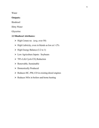 9
Water
Outputs:
Biodiesel
Dirty Water
Glycerine
2.5 Biodiesel Attributes:
 High Cetane no. (avg. over 50)
 High Lubricity, even in blends as low at 1-2%
 High Energy Balance (3.2 to 1)
 Low Agriculture Inputs: Soybeans
 78% Life Cycle CO2 Reduction
 Renewable, Sustainable
 Domestically Produced
 Reduces HC, PM, CO in existing diesel engines
 Reduces NOx in boilers and home heating
 