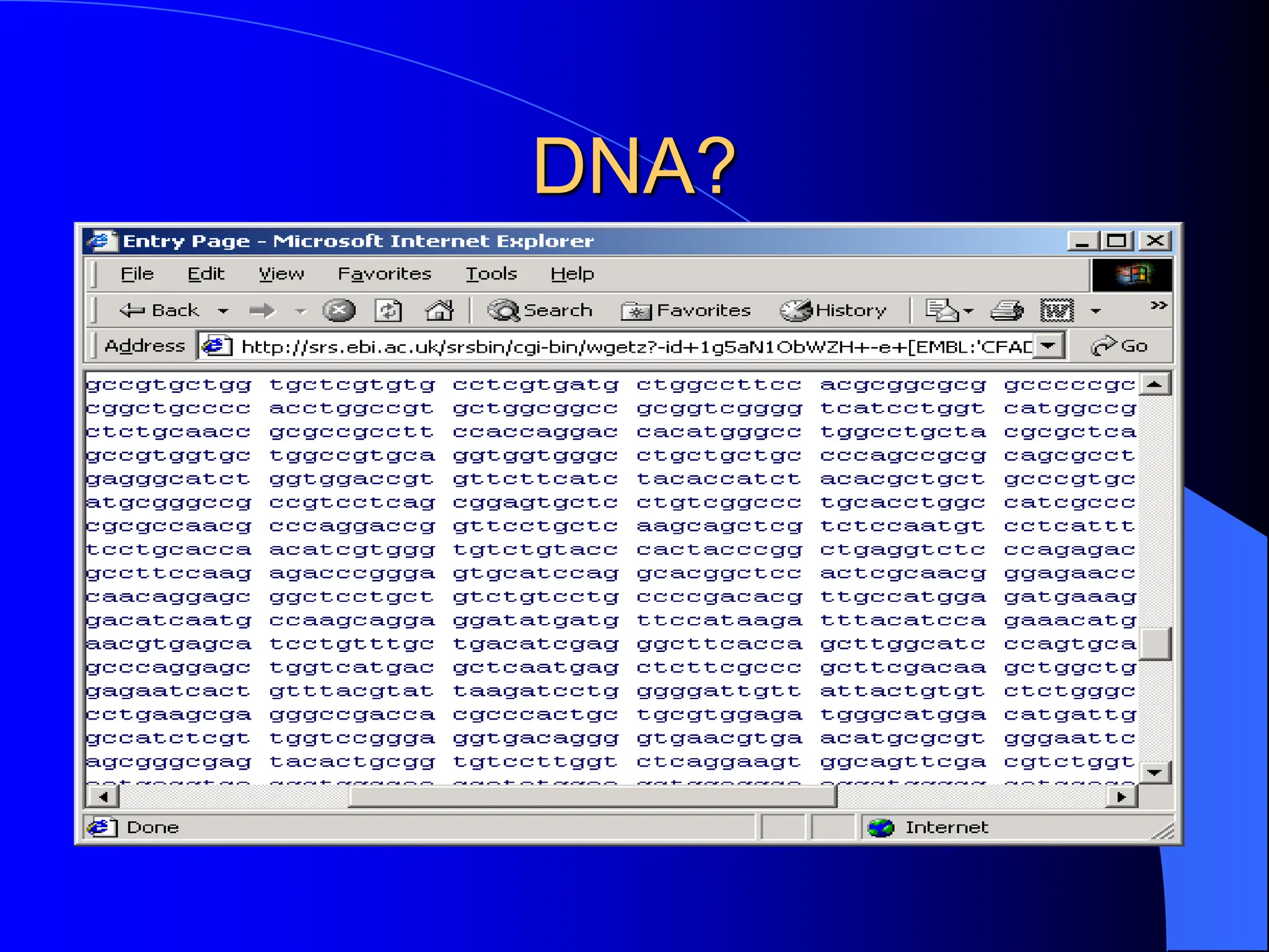 DNA?
 