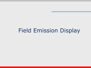 Application of carbon nanotube in fed display | PPT