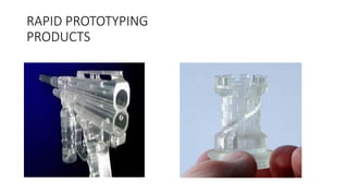 RAPID PROTOTYPING
PRODUCTS
 