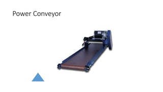 Power Conveyor
 