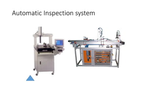 Automatic Inspection system
 