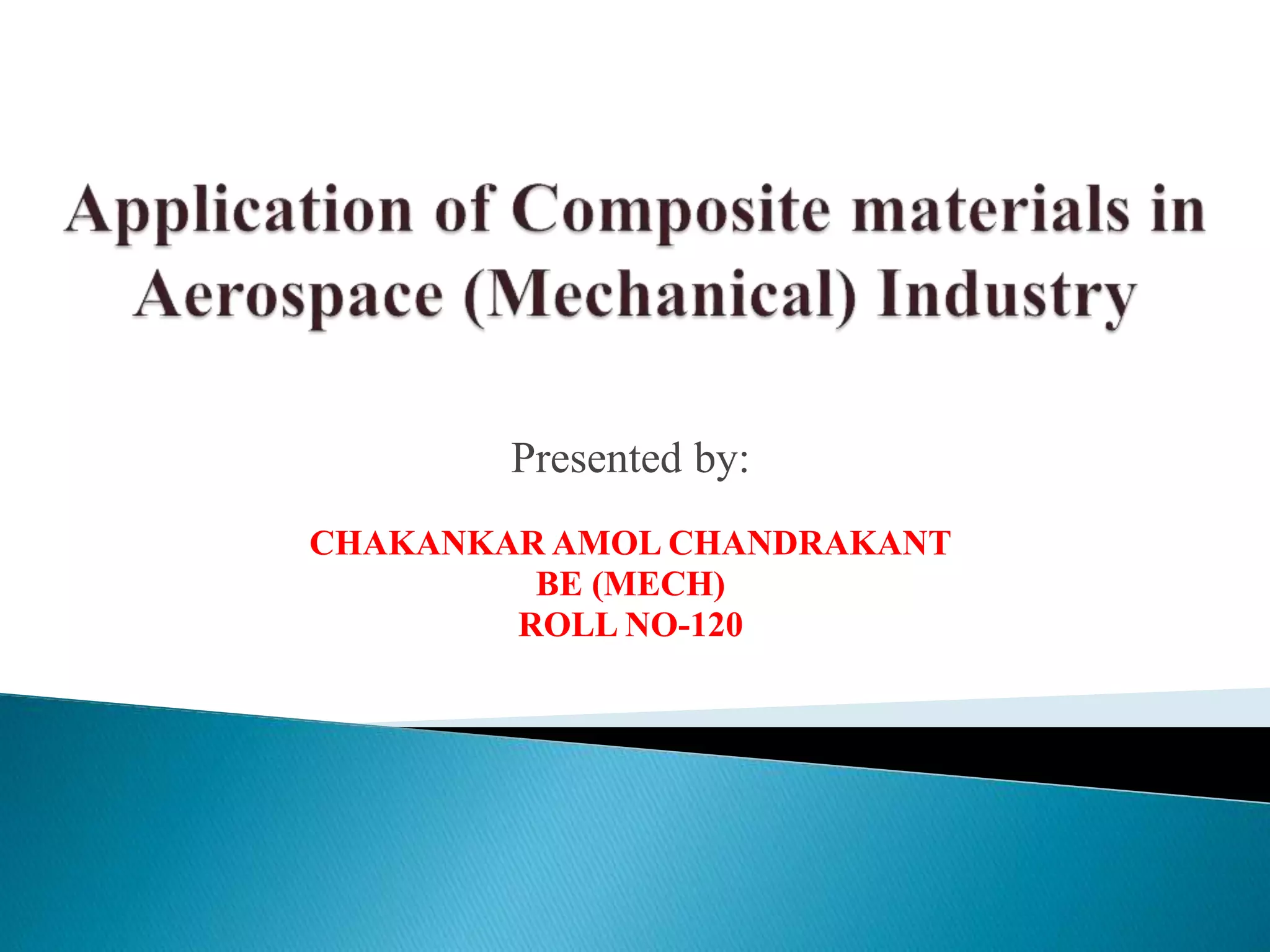 Application of composite materials in aerospace industry | PPTX