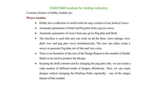 CAD/CAM module for dobby industry
 