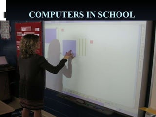 COMPUTERS IN SCHOOL