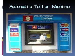 Automatic Teller Machine