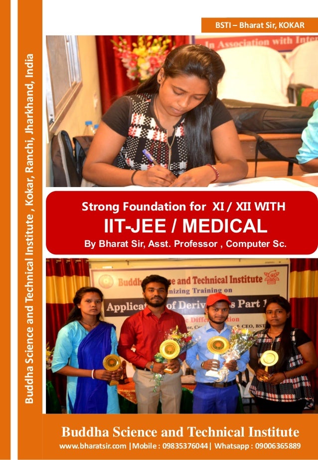 Information Security
Buddha
Science
and
Technical
Institute
,
Kokar,
Ranchi,
Jharkhand,
India
Buddha Science and Technical Institute
www.bharatsir.com |Mobile : 09835376044| Whatsapp : 09006365889
BSTI – Bharat Sir, KOKAR
Strong Foundation for XI / XII WITH
IIT-JEE / MEDICAL
By Bharat Sir, Asst. Professor , Computer Sc.
 