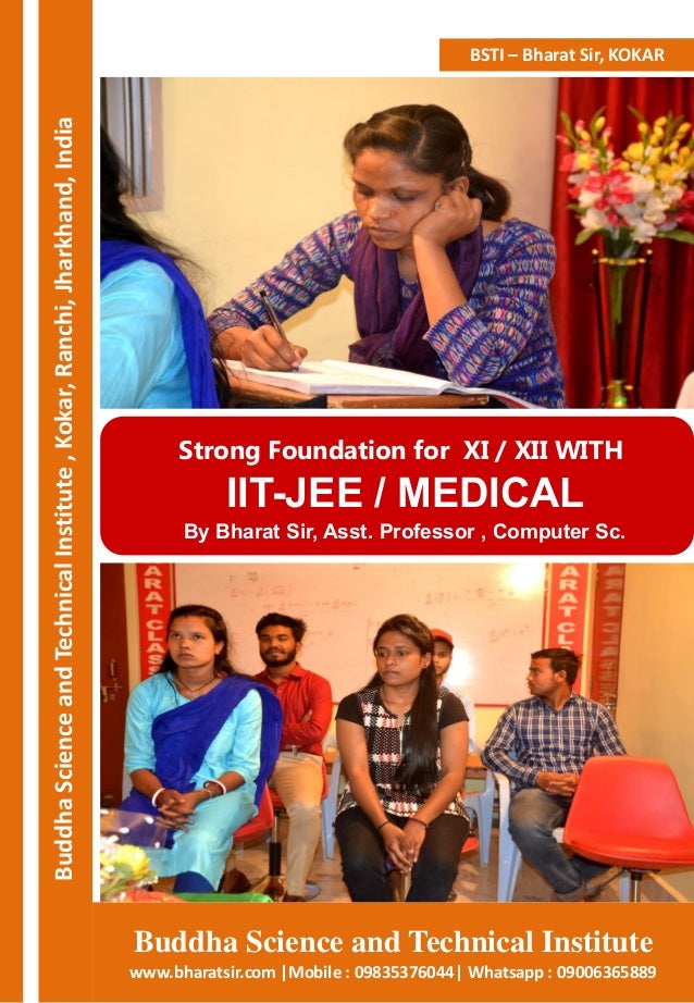 Information Security
Buddha
Science
and
Technical
Institute
,
Kokar,
Ranchi,
Jharkhand,
India
Buddha Science and Technical Institute
www.bharatsir.com |Mobile : 09835376044| Whatsapp : 09006365889
BSTI – Bharat Sir, KOKAR
Strong Foundation for XI / XII WITH
IIT-JEE / MEDICAL
By Bharat Sir, Asst. Professor , Computer Sc.
 