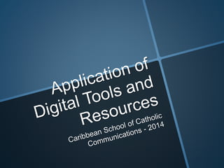 Application of digital tools and resources 
