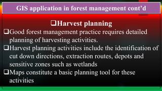 Application of gis for forest study | PPTX