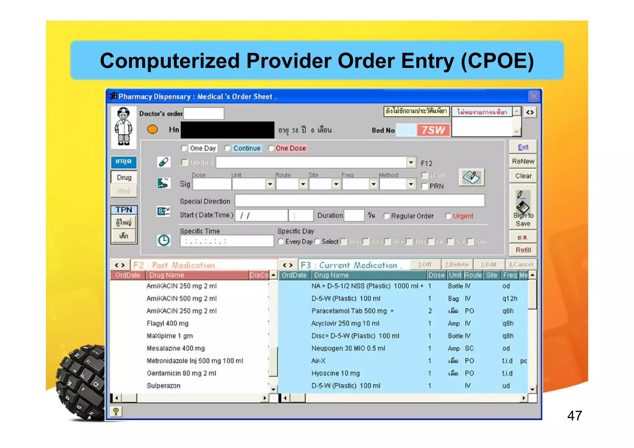 47
Computerized Provider Order Entry (CPOE)
 