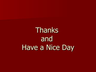 Thanks  and  Have a Nice Day 