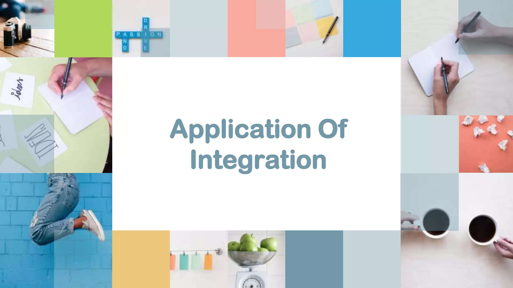 Application Of
Integration
 