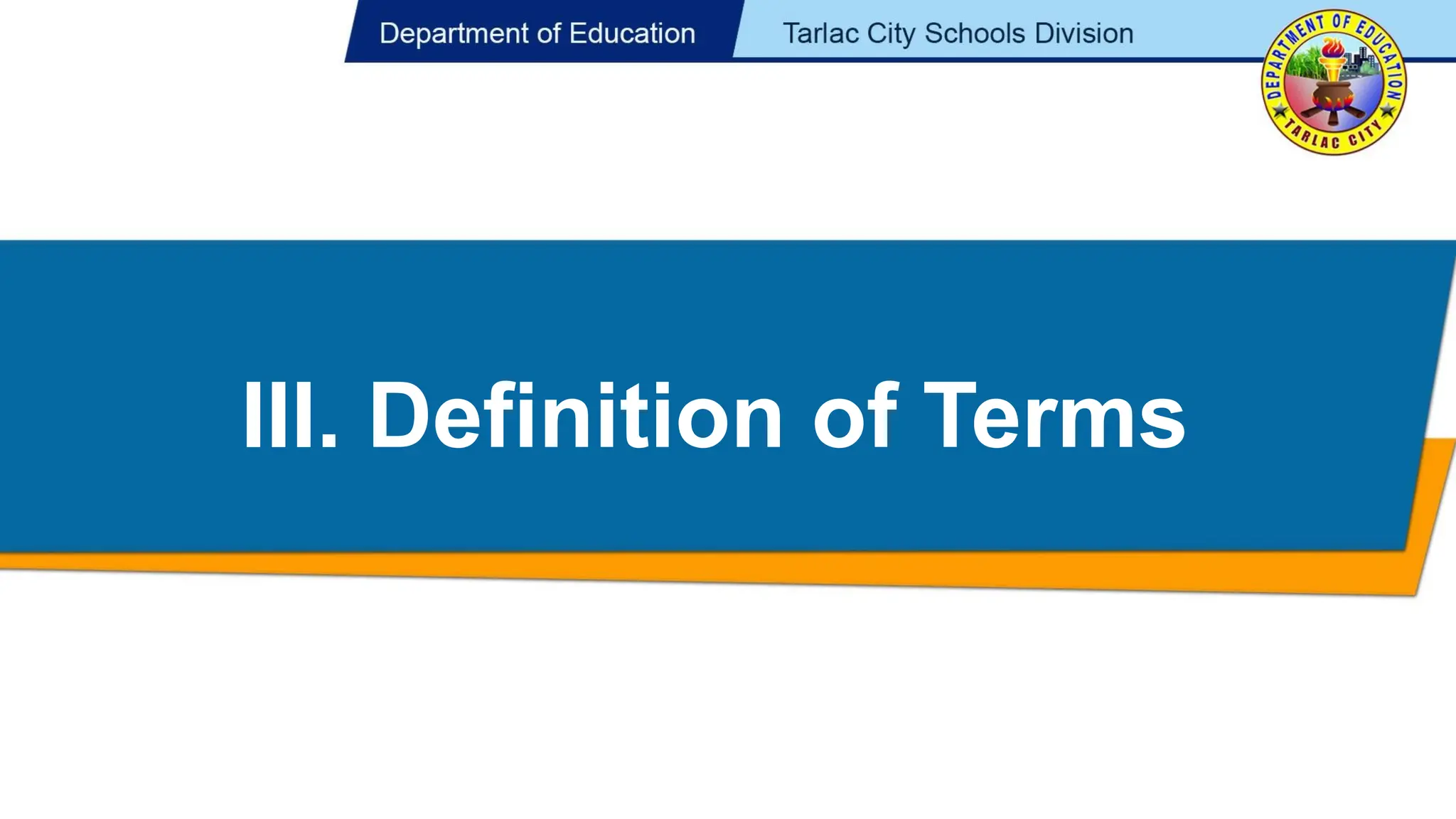 III. Definition of Terms
 