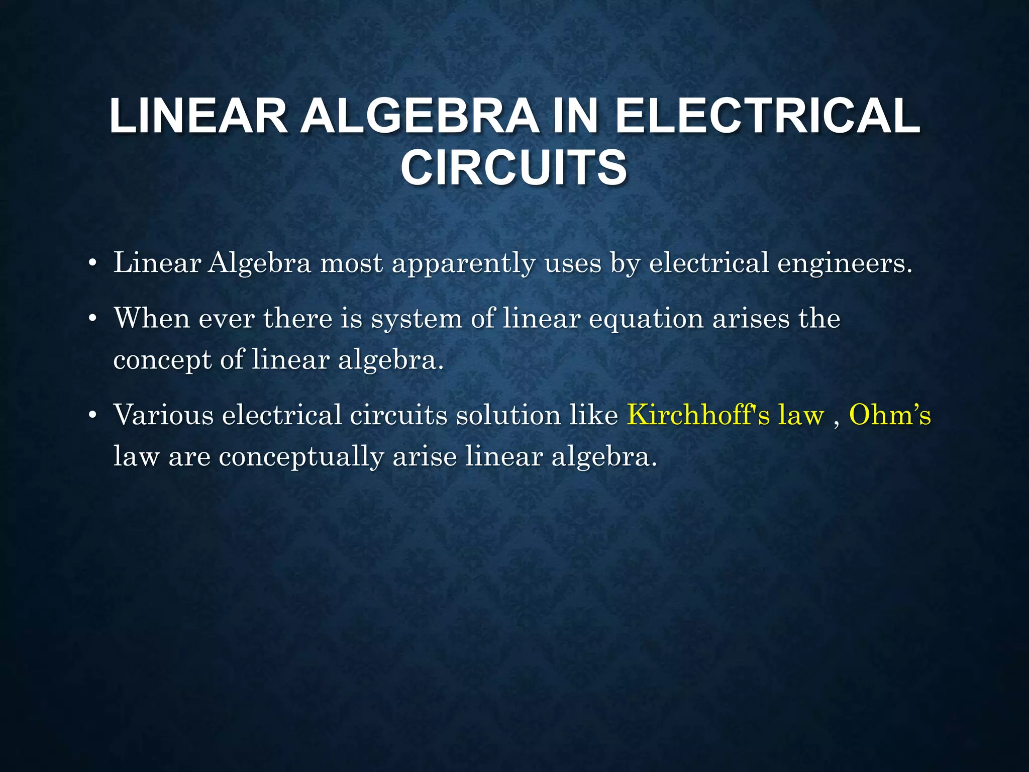 Application of Linear Algebra in Electrical Circuit | PPTX | Physics ...