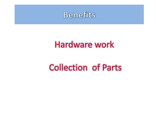 Hardware work

Collection of Parts
 