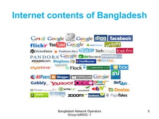 Bangladesh Network Operators
Group bdNOG -1
55
Internet contents of Bangladesh
 