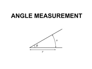 ANGLE MEASUREMENT
 