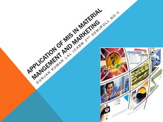 Application of mis in material mangement and marketing | PPTX