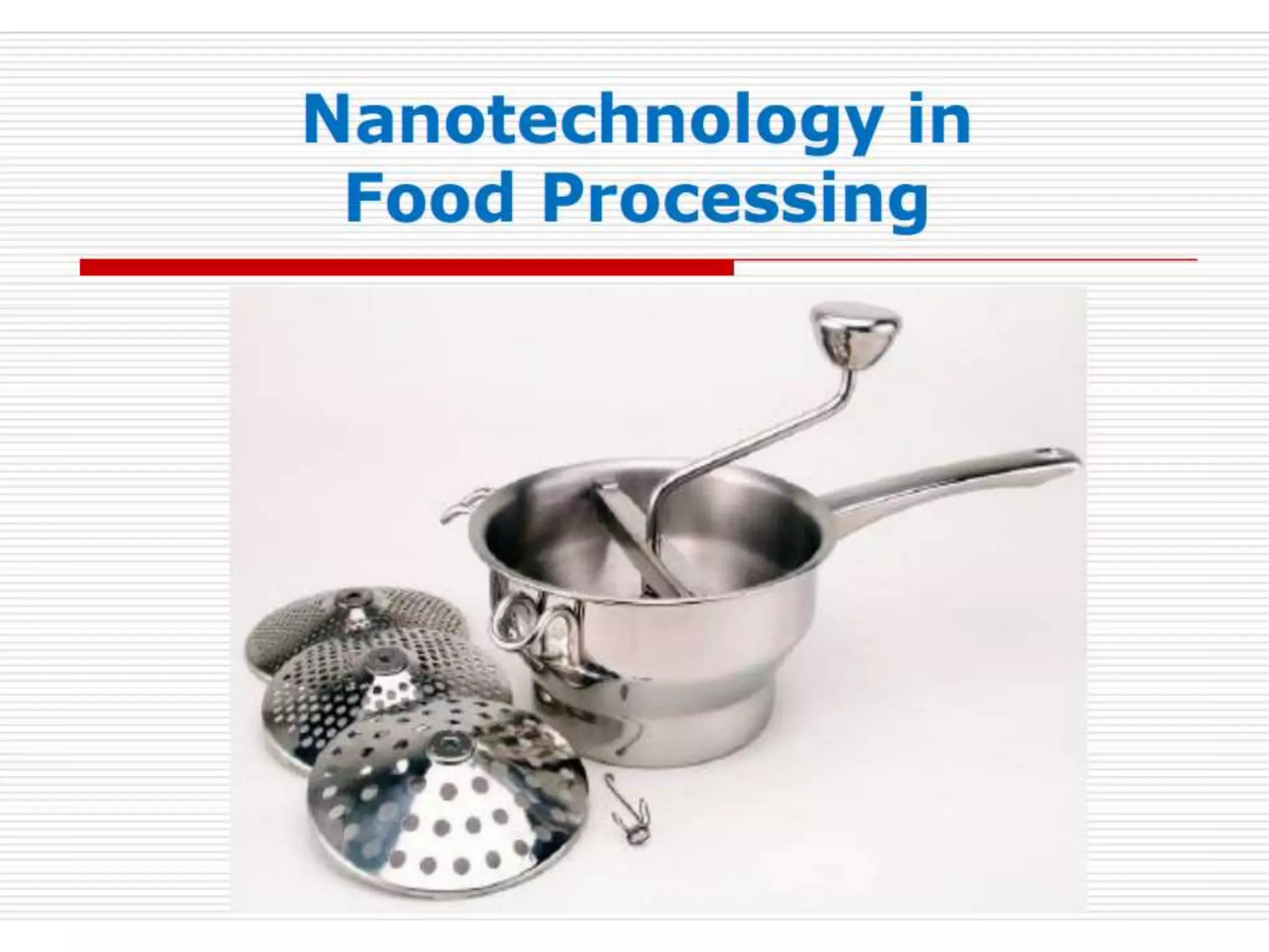 Application of nanotechnology in food processing PPT