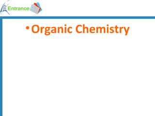 •Organic Chemistry
 