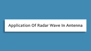 Application Of Radar Wave In Antenna
 