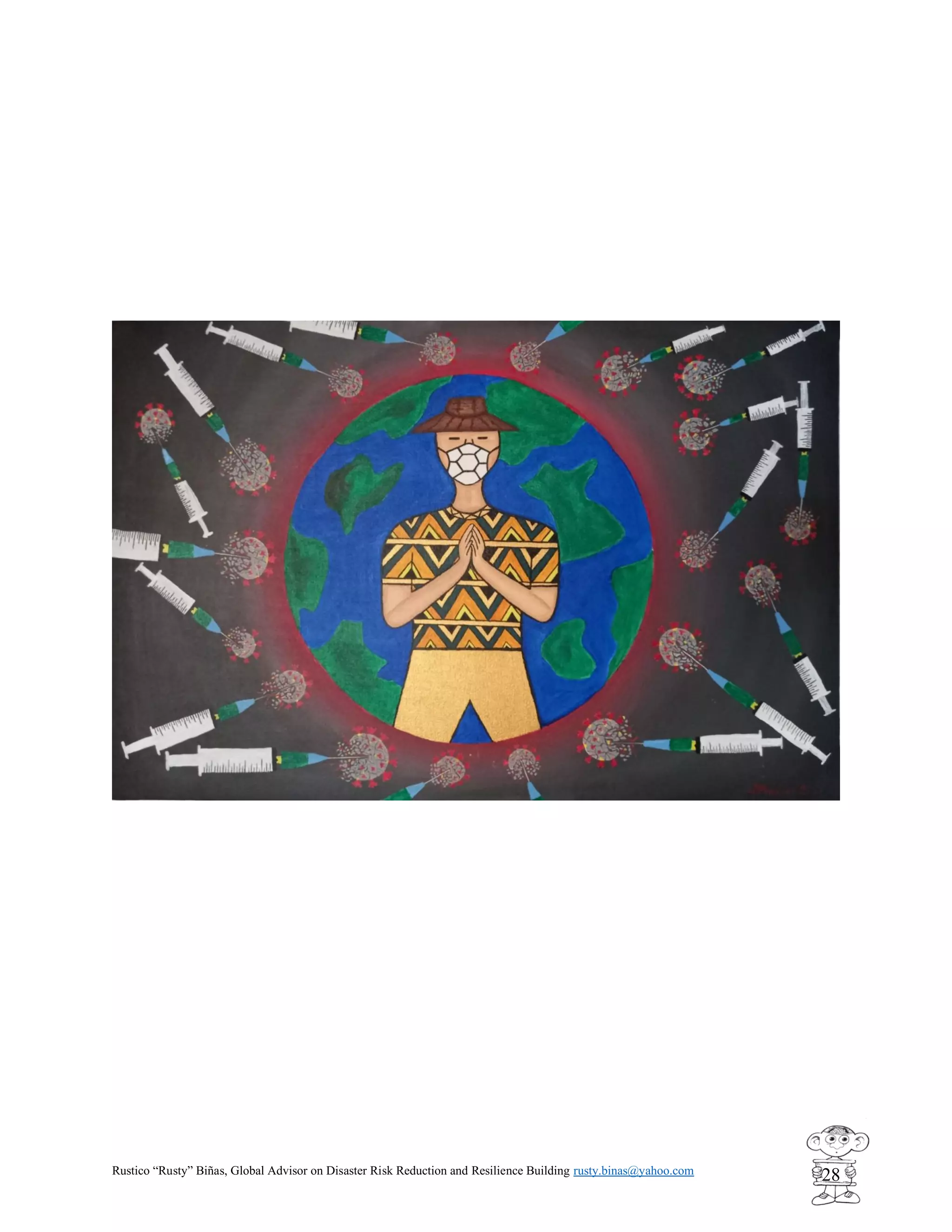 Rustico “Rusty” Biñas, Global Advisor on Disaster Risk Reduction and Resilience Building rusty.binas@yahoo.com
28
 