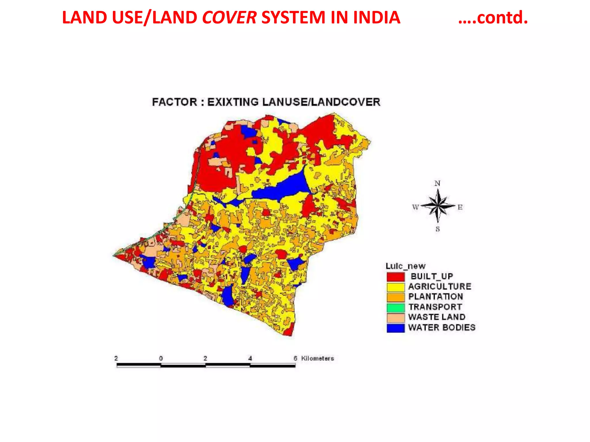 LAND USE/LAND COVER SYSTEM IN INDIA ….contd.
 
