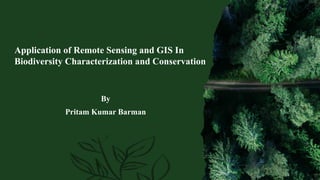 Application of Remote Sensing and GIS in Biodiversity Characterization ...