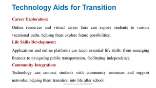 Technology Aids for Transition
 