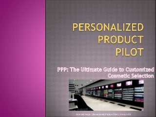 Courtney Moyd - Personalized Product Pilot - 6 May 2014
 